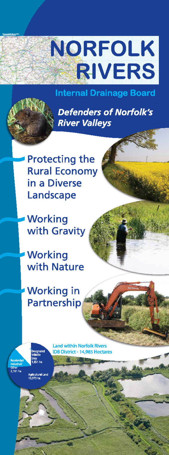 Norfolk Rivers Internal Drainage Board Information Banner. Defenders of Norfolk’s River Valleys. Protecting the rural economy in a diverse landscape. Working with gravity. Working with nature. Working in partnership. Land within NRIDB 14,985 hectares